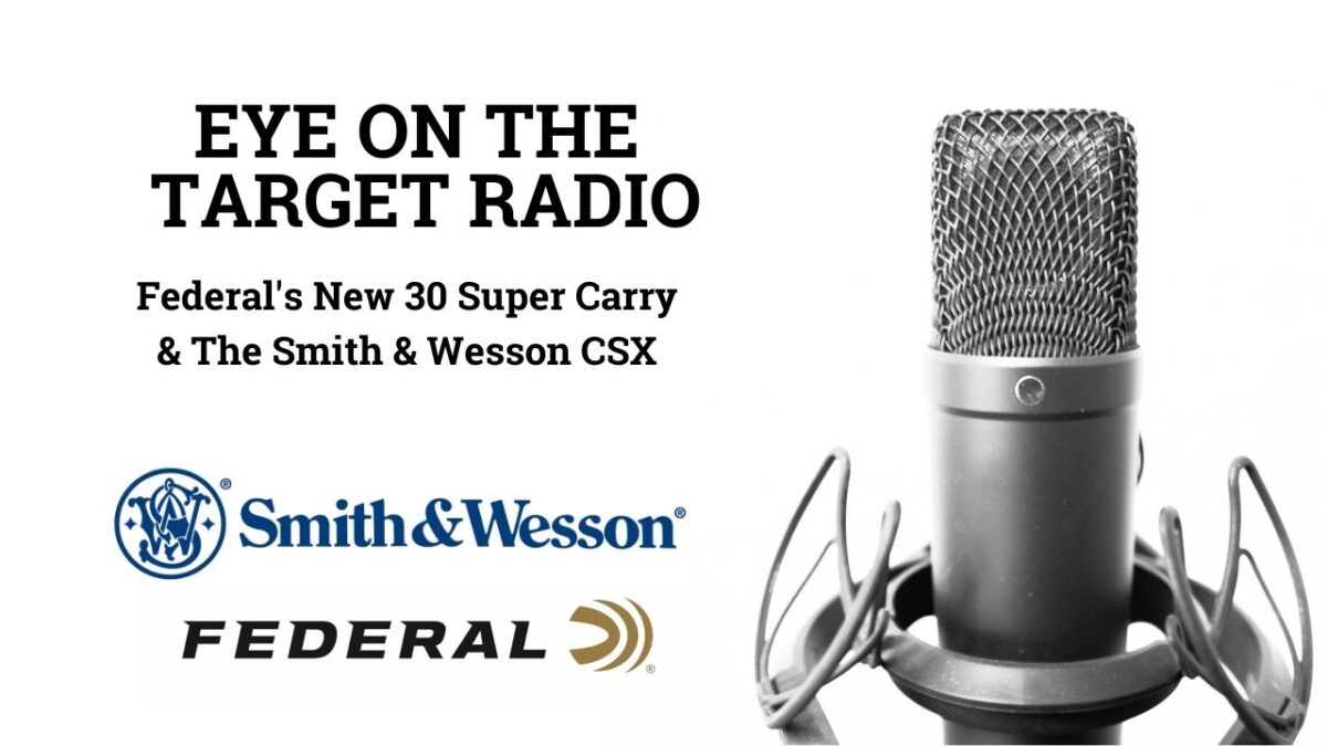 Julie-Golob-talks-Federal-Super-Carry-and-Smith-Wesson-CSX-Pistol-on-Eye-on-the-Target-Radio